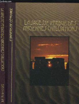 L'UNIVERS DE L'ETRANGE - LA SAGESSE PERDUE DES ANCIENNES CIVILISATIONS. COLLECTIF