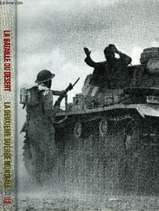 LA DEUXIEME GUERRE MONDIALE - LA BATAILLE DU DESERT