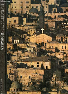 LES GRANDES CITES - JERUSALEM