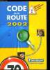 MICHELIN - CODE DE LA ROUTE 2002. COLLECTIF