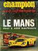CHAMPION N° 53 - Un tour au Mans en matra 3 litres par J.P Beltoise, 1 mois dans la course par J. Rosinki et O. de la Garoullaye, Le Mans 1970 : duel ...