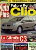AUTO PLUS N° 705 - Le Renault Clio sera remplacée plus tot que prévu, Kia Magentis et Toyota Corolla Verso, La Citroën C3 HDi face a ses rivales, ...