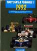 Tout sur la Formule 1 1992. Burchkalter Patrice, Galeron Jean-François