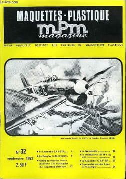 MAQUETTES PLASTIQUE MAGAZINE N° 32 - Le Lavochkin LA 5 F.N, Le Douglas A26 Invader, Outils et produits indispensables a la réalisation des maquettes ...