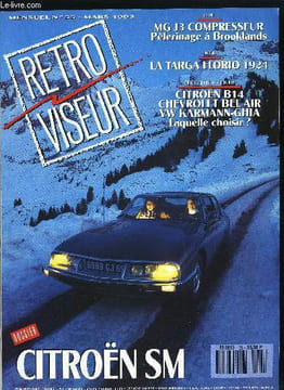 RETROVISEUR N° 55 - Souvenirs d'un Dagonet, MG J3 1933, Dubonnet-Hispano Xenia, L'homme de l'art, Borgward Isabella : L'atout de Brême, Targa Florio ...