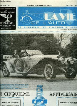 LA VIE DE L'AUTO N° 111 - 7e randonnée des Montagnettes des A.P.A.A., Le martyre des autos sahariennes, Le club idéal vu par Alain Van den Abeele, ...
