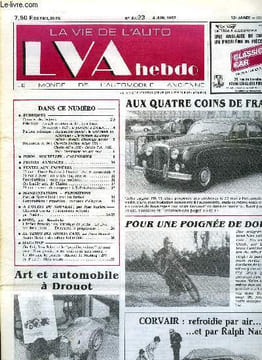 LA VIE DE L'AUTO N° 23 - Au-dela du rideau de fer : pour battre les records - 1937 : le président a Ecouen, Restauration moteur : la rectification du ...