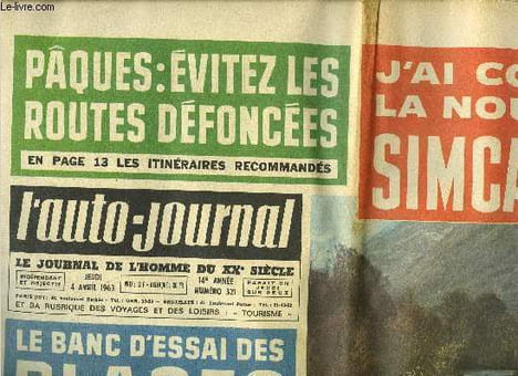 L'AUTO JOURNAL N° 321 - Paques : évitez les routes défoncées, J'ai conduit la nouvelle Simca 1300, Le banc d'essai des plages, La Corvair G.T. ouvre ...