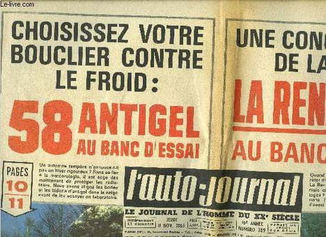 L'AUTO JOURNAL N° 389 - Choisissez votre bouclier contre le froid : 58 antigel au banc d'essai, Une concurrente de la 204 : la Renault 10 au banc ...