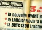 L'AUTO JOURNAL N° 449 - 3 bancs d'essai : La nouvelle Dyane 6 Citroen, La Lancia Flavia a injection, La BMC 1300 traction avant, Les américains visent ...