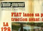 L'AUTO JOURNAL N° 475 - Exclusivité mondiale : Fiat lance sa première traction avant : une 6 CV, La 128, L'essai complet de la nouvelle Ford Capri, La ...