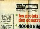 L'AUTO JOURNAL N° 476 - Les projets secrets des constructeurs, 40 000 kilomètres en Peugeot 504, Banc d'essai de la Rolls Royce, Match Sim'4 contre ...