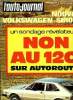 L'AUTO JOURNAL N° 4 - Peugeot 204, Audi 80 GT, L'automobile au poteau, Avec la Sirocco, Volkswagen cherche son second souffle, La nouvelle Ford Capri ...