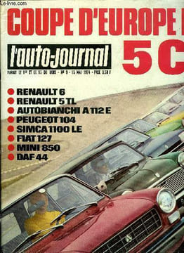 L'AUTO JOURNAL N° 9 - Mazda 929 coupé, Huit concurrentes en piste, Caractéristiques des participantes, Première rencontre : Peugeot 104 - DAF 44, ...