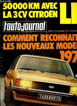 L'AUTO JOURNAL N° 16 - 50 000 km Citroën LN, Volkswagen Derby, Les nouvelles Opel Rekord, Les vedettes allemandes au Salon, La france Américaine au ...