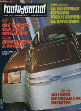 L'AUTO JOURNAL N° 6 - Bancs d'essai : BMW 5.35 i, Citroen Visa II Super E, J'ai conduit : la Fiat 127 diesel, Salon : Genève montre la Quartz, La ...