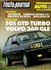 L'AUTO JOURNAL N° 19 - Volvo 360 GLE, Peugeot 505 GTP Turbo, J'ai conduit : La Mercedes 190 D, L'Opel Corsa SR, La Jaguar XJS 3.6, Les Fiat Regata 100 ...