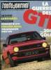 L'AUTO JOURNAL N° 5 - Essais : Volkswagen Golf GTI, Renault 18 GTX, Talbot Horizon diesel, La guerre des GTI, Les VW Golf, ancienne/nouvelle, ...