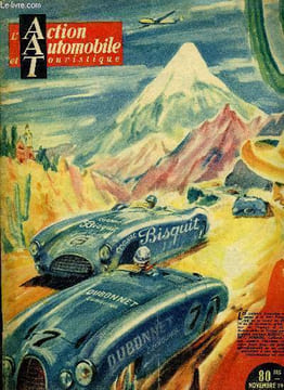 L'ACTION AUTOMOBILE ET TOURISTIQUE - Oui, malgré toutes les difficultés, grace a l'initiative de l'Equipe et de l'Action Automobile, la France sera ...