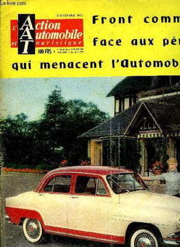 L'ACTION AUTOMOBILE ET TOURISTIQUE - Front commun face aux périls, Le salon a besoin d'un climat, Confrontation au Grand Palais, La France en est ...