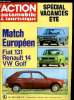 L'ACTION AUTOMOBILE ET TOURISTIQUE N° 200 - En Avril, rassemblement des centres de sécurité par J.P. Gratiot, Match européen : Fiat 131 S, Renault 14 ...