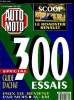 AUTO MOTO N° 96 - Spécial 300 essais - Guide d'achat exceptionnel, Coup de coeur pour la Bourgogne, Occasion : la cote exclusive, Scoop Renaut, ...