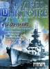 NAVIRES & HISTOIRE N° 13 - La dernière sortie du BE Ile d'Oléron, Le Gneisenau, La marine du Consulat, La base sous marine de Bordeaux, Le USS ...