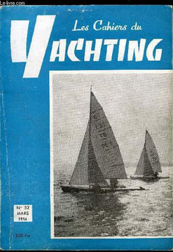 LES CAHIERS DU YACHTING N° 52 - La vie du yachting, Cannes sous la neige, Le IVe Ski-yachting de Cannes, Deux nouveaux 5,5 J I, Chantiers jouet, ...