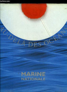 AU DELA DES OCEANS. LE BAIL PIERRE-YVES, COMTE HUBERT, PROVERBIO J-Y