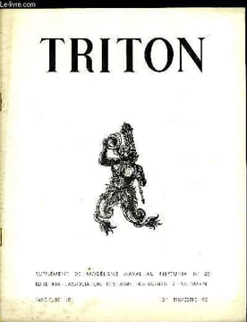 TRITON N° 18 - La construction des modèles réduits - La propulsion des maquettes navigantes - La télécommande, Evolution de l'artillerie navale au ...