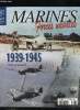 MARINES & FORCES NAVALES HORS SERIE N° 11 - 1939-1945 l'aéronautique navale par Jean Moulin, L'aviation embarquée, Les porte-avions, Les cuirassés et ...