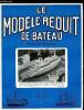 LE MODELE REDUIT DE BATEAU N° 113 - Le concours international d'Amiens, Le Tanker Bruly par C. Lecomte, Voiliers par A. Francheteau, Plan grandeur ...