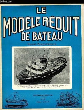LE MODELE REDUIT DE BATEAU N° 144 - Championnat de France Classe E, Journée de la vapeur 68 par G. Suzor, Yacht turc Ata Nuktu par A. Francheteau, A ...