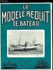 LE MODELE REDUIT DE BATEAU N° 161 - Les arrières a tableau avec voute par J.P. Dole-Robbe, Le 50/800 Sérénade : pièce maitresse, quille par H. Boussy, ...
