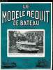 LE MODELE REDUIT DE BATEAU N° 181 - Photographies de la maquette du Pasteur par H. Subreville, Remorqueurs Marchands par G. Garier, Plans des : ...