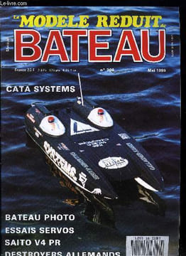 LE MODELE REDUIT DE BATEAU N° 308 - Maquettes de vitrines pour tous, Cinq servos bas de gamme a l'épreuve, Le petit Saïto V4 PR, Grincements de treuil ...