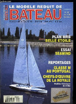 LE MODELE REDUIT DE BATEAU N° 381 - Le Mercure, La Belle Etoile, Vilamoura au Portugal, FFMN - Les bateaux en bouteilles, Le Seawind de Kyosho, ...
