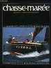 LE CHASSE-MAREE N° 121 - Germoniers de l'ile d'Yeu : les filets maillants dans la tourmente par Serge Lucas, Armand Hayet, capitaine collecteur par ...