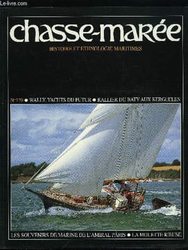 LE CHASSE-MAREE N° 129 - Tiketitan : un yacht du troisième millénaire par Félix Aubry de la Noë, Les frères Rallier du Baty aux iles Kerguelen par ...