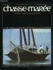 LE CHASSE-MAREE N° 150 - La Brière, un microcosme entre terre et mer par Erwann Lefilleul, Les barques du Léman par Jean Philippe Mayerat, Les voyages ...