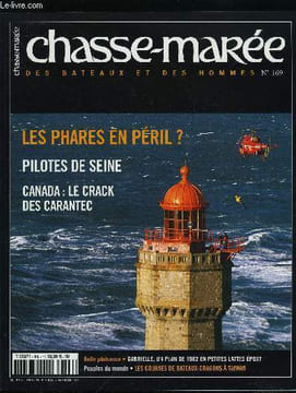 LE CHASSE-MAREE N° 169 - Les pilotes de Seine par Antoine Néel et Eric Houri, Phares en péril ? par Francis Dreyer, Les bateaux dragons de Taiwan par ...