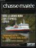 LE CHASSE-MAREE N° 182 - Le grand nord a bord de l'express cotier par Jacques Blanken, Vasa, le vaisseau mort-né par Erwann lefilleul, Lasses, ...