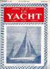 LE YACHT N° 3064 - Vieilles marine par Cdt Thomazi, Propos du bossoir : la pêche a la ligne par Georges Mouly, Exportations invisibles par G. LA ...