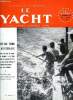 LE YACHT N° 3334 - Saint-Tropez a reçu 1773 yachts depuis le 1er janvier, Offshore par J.H. Illingworth, Teddie Wells champion d'Amérique des Snipes, ...