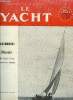 LE YACHT N° 3387 - Haro sur le yacht, Papotages - Yachts a Tahiti en 1951 par R. Argod, Soins a apporter aux accumulateurs par R. Argod, Une mise au ...