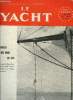 LE YACHT N° 3402 - La coupe internationales du Y.C.I.F. et les 5.0.5 par Jean Peytel, Le 5,5 J.I. est appelé a un grand avenir, Course Honolulu-Tahiti ...