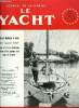 LE YACHT N° 3570 - Les accus a bord par Cdt Marrec, Marcel Bardiaux a l'hopital de la Guadeloupe, Pour comprendre la navigation par Pierre Blondel, En ...