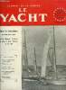 LE YACHT N° 3603 - Interview de Fr. Sergent, Au boat show, Retour d'Indochine a la voile, L.V. Pierre Guillaume, De l'utilité d'une Fédération par ...