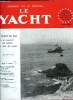 LE YACHT N° 3606 - Retour d'indochine a la voile par L.V. Pierre Guillaume, Etes vous paré a étaler le mauvais temps ? par Cdt Marrec, De Groene ...