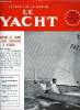 LE YACHT N° 3682 - Enseignements d'un championnat, 40 bateaux ont participé a la Giraglia ou les records de vitesse ont été battus, Etes-vous paré a ...